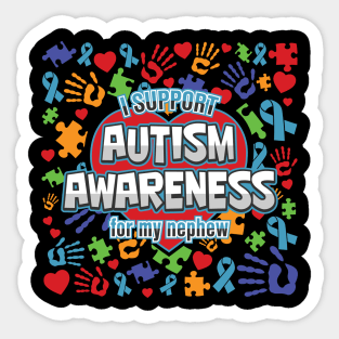 I Support Autism Awareness For My Nephew Sticker